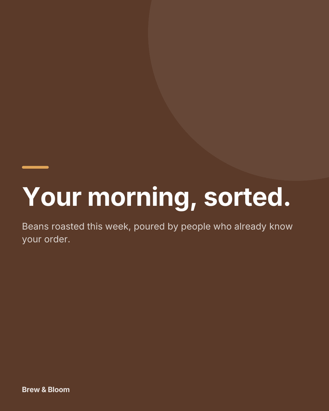 Statement design in Brew & Bloom's colours, for a coffee shop